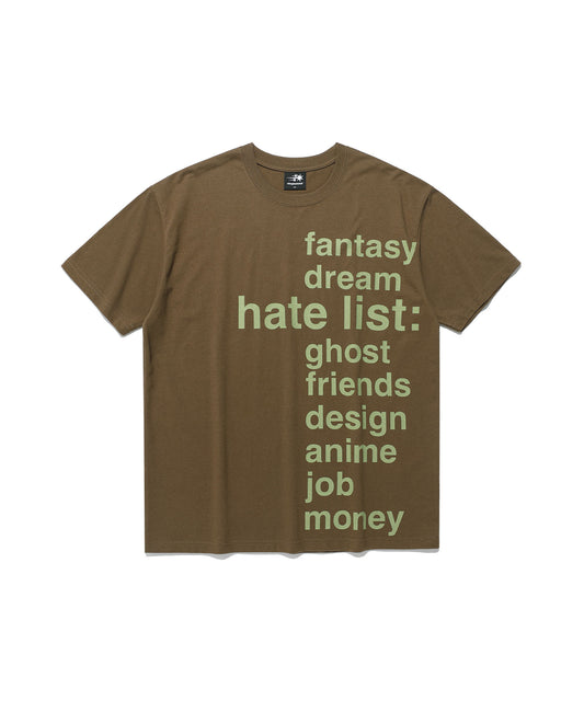 hate list tee
[khaki]